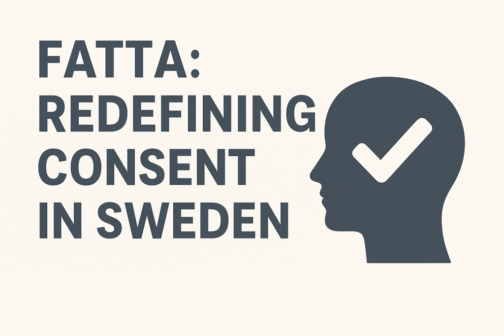 From Rape Culture to Consent Culture: What We Can Learn from Sweden’s FATTA&nbsp;Movement