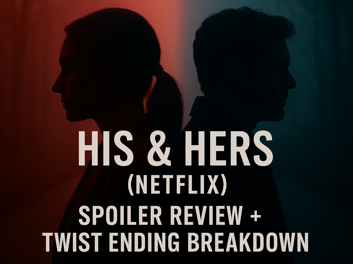 His & Hers Netflix Review: The Twist Ending I Never Saw&nbsp;Coming